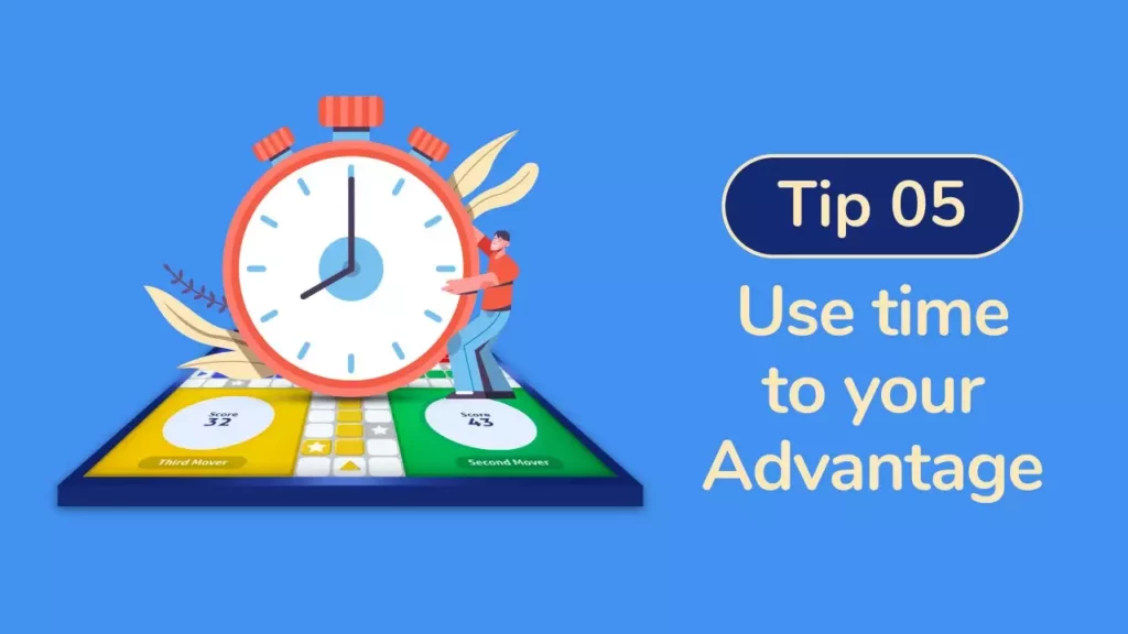 Ludo tip - Use time to your advantage 